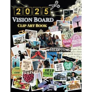 Belle, Maya 2025 Vision Board Clip Art Book: 500+ Inspiring Pictures, Quotes & Affirmations for Vision Board Kit to Create & Manifest Your Dreams, Personal Growth & Success for Women and Men (Vision Board Books) Belle, Maya 2025 Vision Board Clip Art Book: 500+ Inspiring Pictures, Quotes & Affirmations for Vision Board Kit to Create & Manifest Your Dreams, Personal Growth & Success for Women and Men (Vision Board Books)