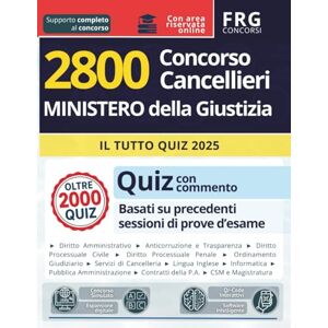 new press, frg Ministero della Giustizia Concorso per 2800 Cancellieri il tutto quiz con commento 2025 Basati su precedenti sessioni di prove d’esame new press, frg Ministero della Giustizia Concorso per 2800 Cancellieri il tutto quiz con commento 2025 Basati su precedenti sessioni di prove d’esame