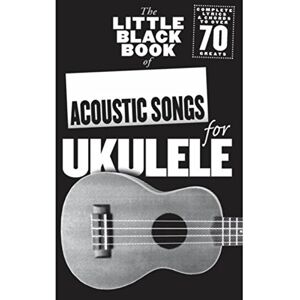 Various The Little Black Songbook Of Acoustic Songs For Ukulele Various The Little Black Songbook Of Acoustic Songs For Ukulele
