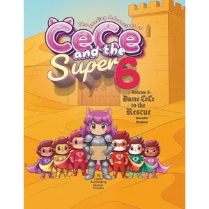 Routtenberg, Lianne The Reading Adventure of CeCe and the Super 6: Volume 8: Dame CeCe to the Rescue (The Reading Adventures of CeCe and The Super 6) Routtenberg, Lianne The Reading Adventure of CeCe and the Super 6: Volume 8: Dame CeCe to the Rescue (The Reading Adventures of CeCe and The Super 6)