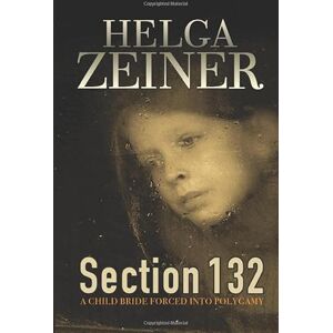 Zeiner, Helga Section 132: A Survivor Psychological Thriller Zeiner, Helga Section 132: A Survivor Psychological Thriller