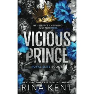 Kent, Rina Vicious Prince: Special Edition Print: 1 (Royal Elite) Kent, Rina Vicious Prince: Special Edition Print: 1 (Royal Elite)