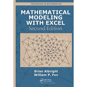 Fox, William P Mathematical Modeling with Excel (Textbooks in Mathematics) Fox, William P Mathematical Modeling with Excel (Textbooks in Mathematics)