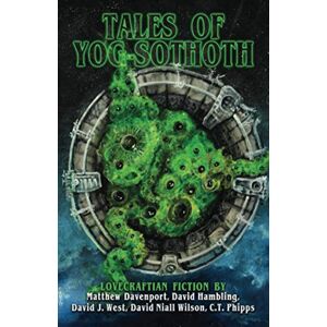 Phipps, C. T. Tales of Yog-Sothoth (Books of Cthulhu) Phipps, C. T. Tales of Yog-Sothoth (Books of Cthulhu)