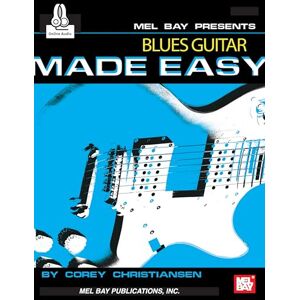 Christiansen, Corey Blues Guitar Made Easy: Includes Online Audio Christiansen, Corey Blues Guitar Made Easy: Includes Online Audio