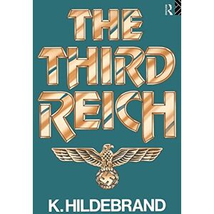 Hildebrand, Klaus The Third Reich Hildebrand, Klaus The Third Reich