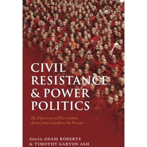 Roberts CIVIL RESISTANCE P: The Experience of Non-violent Action from Gandhi to the Present Roberts CIVIL RESISTANCE P: The Experience of Non-violent Action from Gandhi to the Present