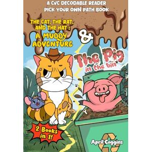 Coggins, April CVC Decodable Adventures: The Cat, The Rat, and the Hat & The Pig in the Bin: Two Pick Your Own Path Decodable Readers Coggins, April CVC Decodable Adventures: The Cat, The Rat, and the Hat & The Pig in the Bin: Two Pick Your Own Path Decodable Readers