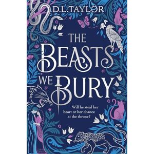 Taylor The Beasts We Bury: The darkly addictive slow-burn enemies-to-lovers romantasy Taylor The Beasts We Bury: The darkly addictive slow-burn enemies-to-lovers romantasy