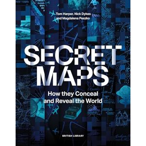 Secret Maps: How they Conceal and Reveal the World Secret Maps: How they Conceal and Reveal the World