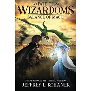 Kohanek, Jeffrey L. Wizardoms: Balance of Magic: 2 (Fate of Wizardoms) Kohanek, Jeffrey L. Wizardoms: Balance of Magic: 2 (Fate of Wizardoms)
