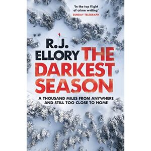 Ellory, R.J. The Darkest Season: The unmissable chilling winter thriller you won't be able to put down! Ellory, R.J. The Darkest Season: The unmissable chilling winter thriller you won't be able to put down!