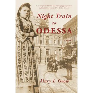 Grow, Mary L. Night Train to Odessa Grow, Mary L. Night Train to Odessa