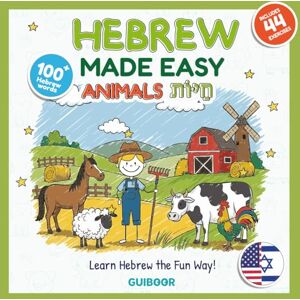 ELBAZ, Aaron Hebrew For Kids Made Easy : Animals 100+ Words: Fun Hebrew Learning Activity Book for Children Learn Animal Names in Hebrew Through Coloring, Puzzles and Games (Hebrew Made Easy) ELBAZ, Aaron Hebrew For Kids Made Easy : Animals 100+ Words: Fun Hebrew Learning Activity Book for Children Learn Animal Names in Hebrew Through Coloring, Puzzles and Games (Hebrew Made Easy)