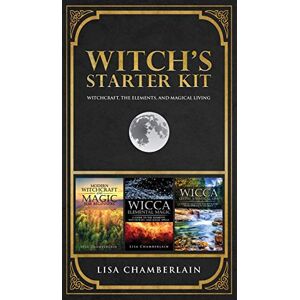 Chamberlain, Lisa Witch's Starter Kit: Witchcraft, the Elements, and Magical Living Chamberlain, Lisa Witch's Starter Kit: Witchcraft, the Elements, and Magical Living