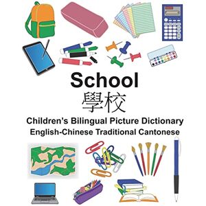 Carlson Jr., Richard English-Chinese Traditional Cantonese School Children’s Bilingual Picture Dictionary (FreeBilingualBooks.com) Carlson Jr., Richard English-Chinese Traditional Cantonese School Children’s Bilingual Picture Dictionary (FreeBilingualBooks.com)