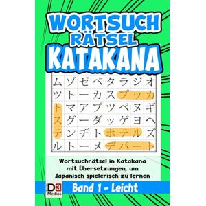 DAHAN, Damien Katakana-Worträtsel – Band 1 – Leicht: Japanische Katakana-Zeichen spielerisch lernen DAHAN, Damien Katakana-Worträtsel – Band 1 – Leicht: Japanische Katakana-Zeichen spielerisch lernen
