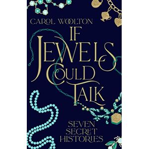 Woolton, Carol If Jewels Could Talk Woolton, Carol If Jewels Could Talk