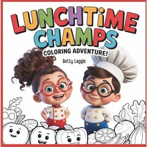 Laggis, Betty Lunchtime Champs Coloring Adventure Laggis, Betty Lunchtime Champs Coloring Adventure