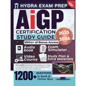 Ridge, Spencer AiGP Certification Study Guide 2025 2026: Updated Edition 59+ Hours of E-Learning Tools, 1,200+ Questions, and In-Depth Answers to Pass the Artificial Intelligence Governance Professional Exam Ridge, Spencer AiGP Certification Study Guide 2025 2026: Updated Edition 59+ Hours of E-Learning Tools, 1,200+ Questions, and In-Depth Answers to Pass the Artificial Intelligence Governance Professional Exam