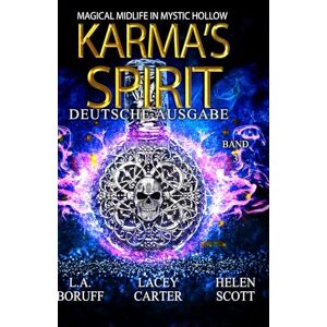 Boruff, L.A. Karma's Spirit (Magical Midlife in Mystic Hollow Deutsche Ausgabe) Boruff, L.A. Karma's Spirit (Magical Midlife in Mystic Hollow Deutsche Ausgabe)