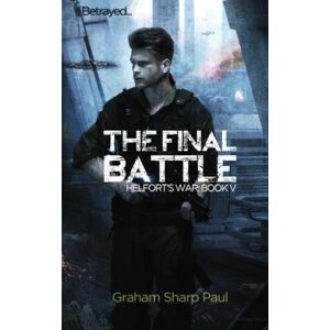 Sharp The Final Battle: Helfort's War: Volume 5 Sharp The Final Battle: Helfort's War: Volume 5