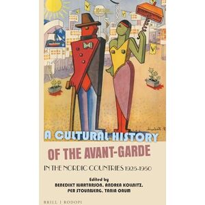 Benedikt Hjartarson A Cultural History of the Avant-Garde in the Nordic Countries 1925-1950: 36 (A Cultural History of the Avant-Garde in the Nordic Countries, 36) Benedikt Hjartarson A Cultural History of the Avant-Garde in the Nordic Countries 1925-1950: 36 (A Cultural History of the Avant-Garde in the Nordic Countries, 36)