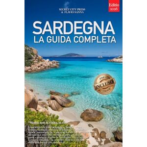 City Press, Secret SARDEGNA – LA GUIDA COMPLETA: Segreti, Spiagge Iconiche, Costa Smeralda, Golfo di Orosei, Borghi Rustici e Itinerari Autentici per vivere l’isola al meglio, che tu la conosca già o meno +eBook INCLUSO City Press, Secret SARDEGNA – LA GUIDA COMPLETA: Segreti, Spiagge Iconiche, Costa Smeralda, Golfo di Orosei, Borghi Rustici e Itinerari Autentici per vivere l’isola al meglio, che tu la conosca già o meno +eBook INCLUSO
