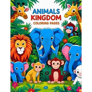 Das, Suman Animal Kingdom: A Fun and Relaxing Animal Coloring Book for Kids and Adults: 100 Unique Animal Designs to Color – Jungle, Safari, Ocean, and Farm Creatures for Creativity and Stress Relief Das, Suman Animal Kingdom: A Fun and Relaxing Animal Coloring Book for Kids and Adults: 100 Unique Animal Designs to Color – Jungle, Safari, Ocean, and Farm Creatures for Creativity and Stress Relief