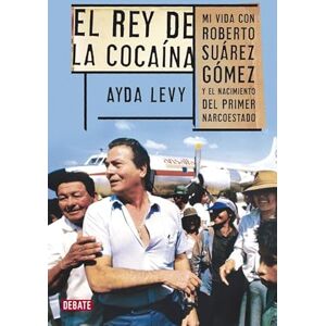 Levy Martínez, Ayda Rey de la cocaína: Mi vida con Roberto Suárez Gómez y el nacimiento del primer narcoestado (Crónica y Periodismo) Levy Martínez, Ayda Rey de la cocaína: Mi vida con Roberto Suárez Gómez y el nacimiento del primer narcoestado (Crónica y Periodismo)