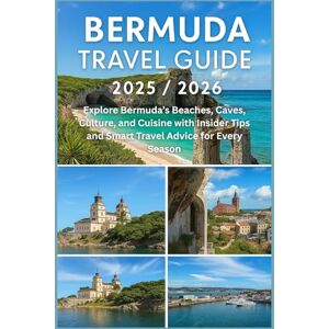 HARDING, JAMES D. BERMUDA TRAVEL GUIDE 2025/2026: Explore Bermuda’s Beaches, Caves, Culture, and Cuisine with Insider Tips and Smart Travel Advice for Every Season HARDING, JAMES D. BERMUDA TRAVEL GUIDE 2025/2026: Explore Bermuda’s Beaches, Caves, Culture, and Cuisine with Insider Tips and Smart Travel Advice for Every Season