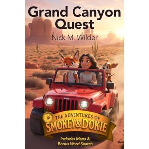 Wilder, Nick M Grand Canyon Quest, The Adventures of Smokey & Dokie Wilder, Nick M Grand Canyon Quest, The Adventures of Smokey & Dokie
