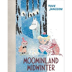 Jansson, Tove Moominland Midwinter: Colour Edition Jansson, Tove Moominland Midwinter: Colour Edition