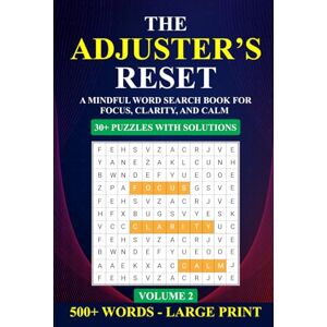 Adjuster, Efficient The Adjuster's Reset: A Mindful Word Search Book for Focus, Clarity, and Calm (Vol 2) Adjuster, Efficient The Adjuster's Reset: A Mindful Word Search Book for Focus, Clarity, and Calm (Vol 2)