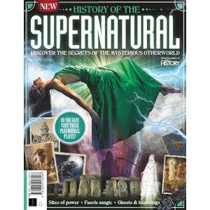 Future Publishing Ltd All About History Guide to the Supernatural: Discover the secrets of the mysterious Otherworld Future Publishing Ltd All About History Guide to the Supernatural: Discover the secrets of the mysterious Otherworld