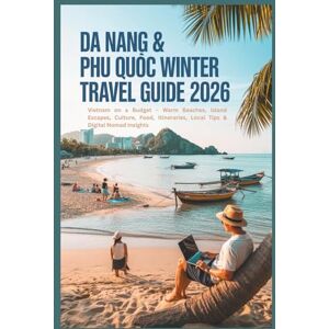 Gage, Carolyn J. Da Nang & Phu Quoc Winter Travel Guide 2026: Vietnam on a Budget – Warm Beaches, Island Escapes, Culture, Food, Itineraries, Local Tips & Digital Nomad Insights (Warm Winter Budget Escapes Series) Gage, Carolyn J. Da Nang & Phu Quoc Winter Travel Guide 2026: Vietnam on a Budget – Warm Beaches, Island Escapes, Culture, Food, Itineraries, Local Tips & Digital Nomad Insights (Warm Winter Budget Escapes Series)