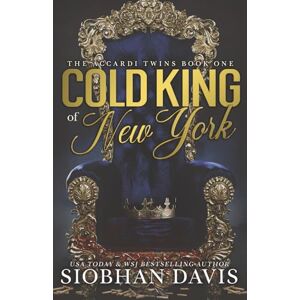 Davis, Siobhan Cold King of New York: Alternate Cover (The Accardi Twins Duet Book 1) Davis, Siobhan Cold King of New York: Alternate Cover (The Accardi Twins Duet Book 1)