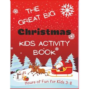 Matter Media, Bright The Great Big Christmas Kids Activity Book: A Big Puzzle & Activity Book for Creative Learning Matter Media, Bright The Great Big Christmas Kids Activity Book: A Big Puzzle & Activity Book for Creative Learning