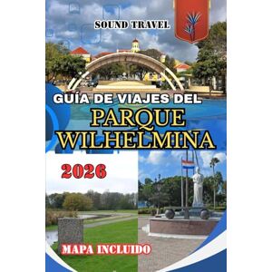 Travel, Sound GUÍA DE VIAJES DEL PARQUE WILHELMINA 2026: Descubre el corazón de Curazao: qué hacer, dónde alojarse, gastronomía local, cultura y tesoros ocultos en los alrededores del Parque Wilhelmina. Travel, Sound GUÍA DE VIAJES DEL PARQUE WILHELMINA 2026: Descubre el corazón de Curazao: qué hacer, dónde alojarse, gastronomía local, cultura y tesoros ocultos en los alrededores del Parque Wilhelmina.