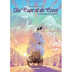 AYROLES-A De Cape et de Crocs T07: Chasseurs de chimères AYROLES-A De Cape et de Crocs T07: Chasseurs de chimères