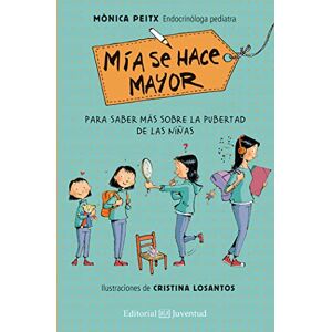 Peitx, Monica Ma Se Hace Mayor: Para saber más sobre la pubertad de las niñas/ Everything You Wanted to Know About Puberty (CONOCER Y COMPRENDER) Peitx, Monica Ma Se Hace Mayor: Para saber más sobre la pubertad de las niñas/ Everything You Wanted to Know About Puberty (CONOCER Y COMPRENDER)