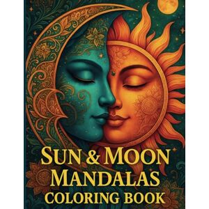 Publishing, MachinaMonet Sun & Moon Mandalas Coloring Book: Intricate Face Designs with Zentangle Patterns 42 Pages for Mindful Coloring (Sacred Suns & Mystical Moons Coloring Collection) Publishing, MachinaMonet Sun & Moon Mandalas Coloring Book: Intricate Face Designs with Zentangle Patterns 42 Pages for Mindful Coloring (Sacred Suns & Mystical Moons Coloring Collection)