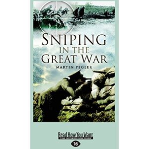 Pegler Sniping In The Great War Pegler Sniping In The Great War