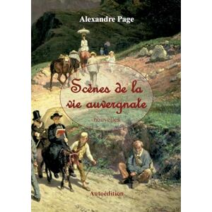 Page, Alexandre Scènes de la vie auvergnate Page, Alexandre Scènes de la vie auvergnate