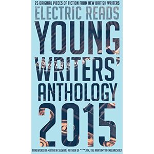 Electric Reads Young Writers' Anthology 2015 Electric Reads Young Writers' Anthology 2015