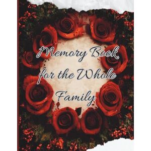 Book, Revol The Ultimate Family Memory Book & Guided Journal: Capture Moments, Stories, and Milestones for Generations to Come: A Fill-in-the-Blank Keepsake for ... Bonds, and Create a Timeless Treasure Book, Revol The Ultimate Family Memory Book & Guided Journal: Capture Moments, Stories, and Milestones for Generations to Come: A Fill-in-the-Blank Keepsake for ... Bonds, and Create a Timeless Treasure