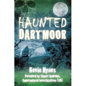 Hynes, Kevin Haunted Dartmoor Hynes, Kevin Haunted Dartmoor