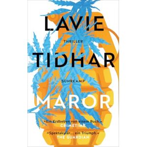 Tidhar, Lavie Maror: Thriller Die Geschichte Israels als Krimi-Epos Deutscher Krimipreis 2024 Platz 1 der Krimi-Bestenliste Tidhar, Lavie Maror: Thriller Die Geschichte Israels als Krimi-Epos Deutscher Krimipreis 2024 Platz 1 der Krimi-Bestenliste