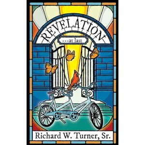 Turner Sr., Richard W. Revelation ---at last Turner Sr., Richard W. Revelation ---at last