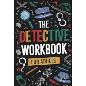Hayes, Nathaniel The Detective workbook: 100+ Crime Puzzles, Riddles & Logic Challenges – The Perfect Gift for Mystery Lovers, True crime fanatics & Aspiring Detectives (The ultimate trivia collection) Hayes, Nathaniel The Detective workbook: 100+ Crime Puzzles, Riddles & Logic Challenges – The Perfect Gift for Mystery Lovers, True crime fanatics & Aspiring Detectives (The ultimate trivia collection)